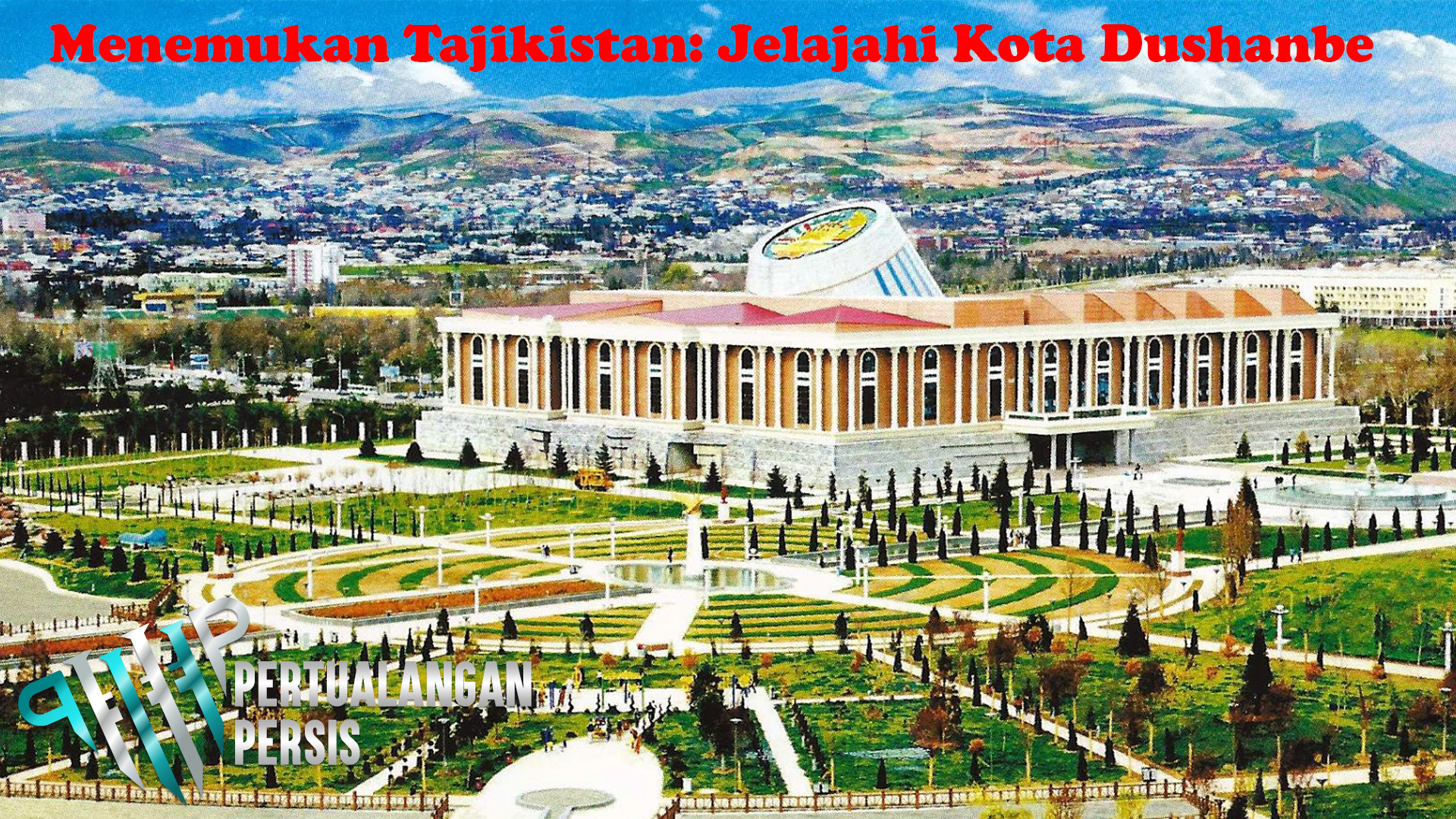 Menemukan Tajikistan: Jelajahi Kota Dushanbe