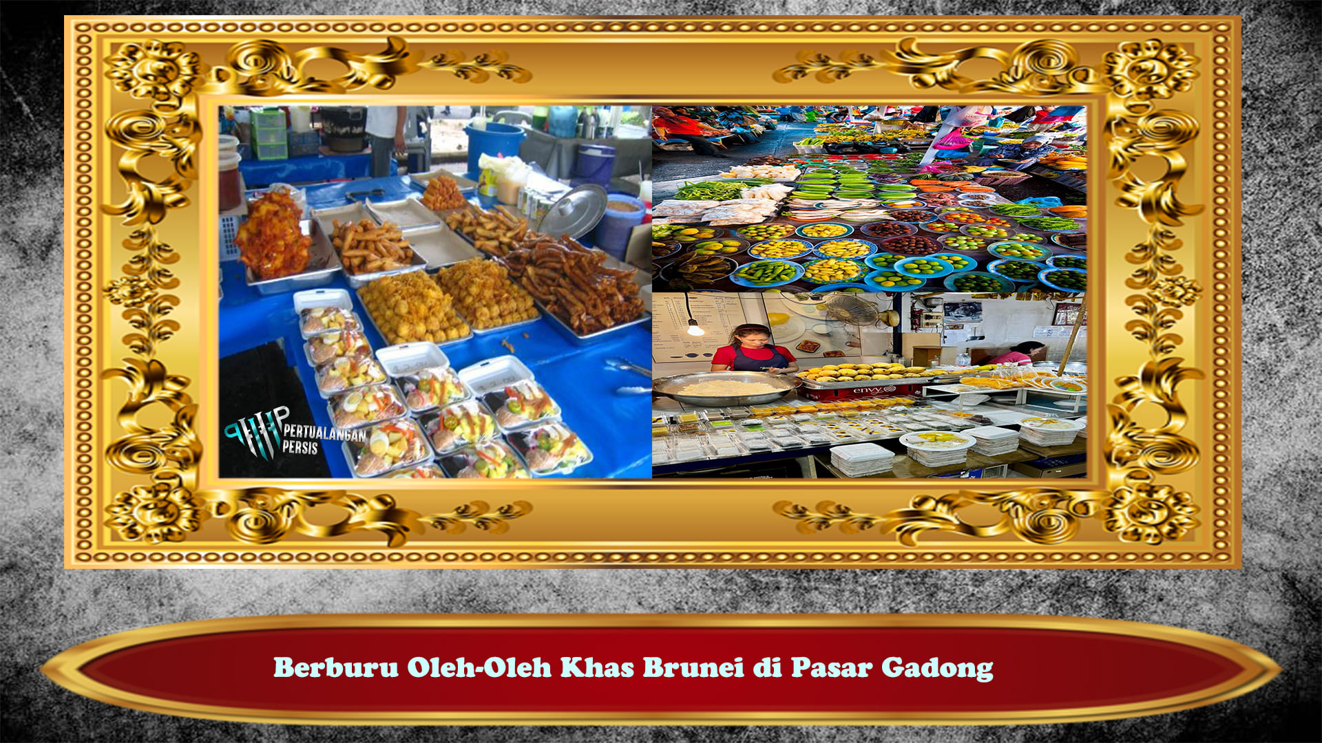 Berburu Oleh-Oleh Khas Brunei di Pasar Gadong