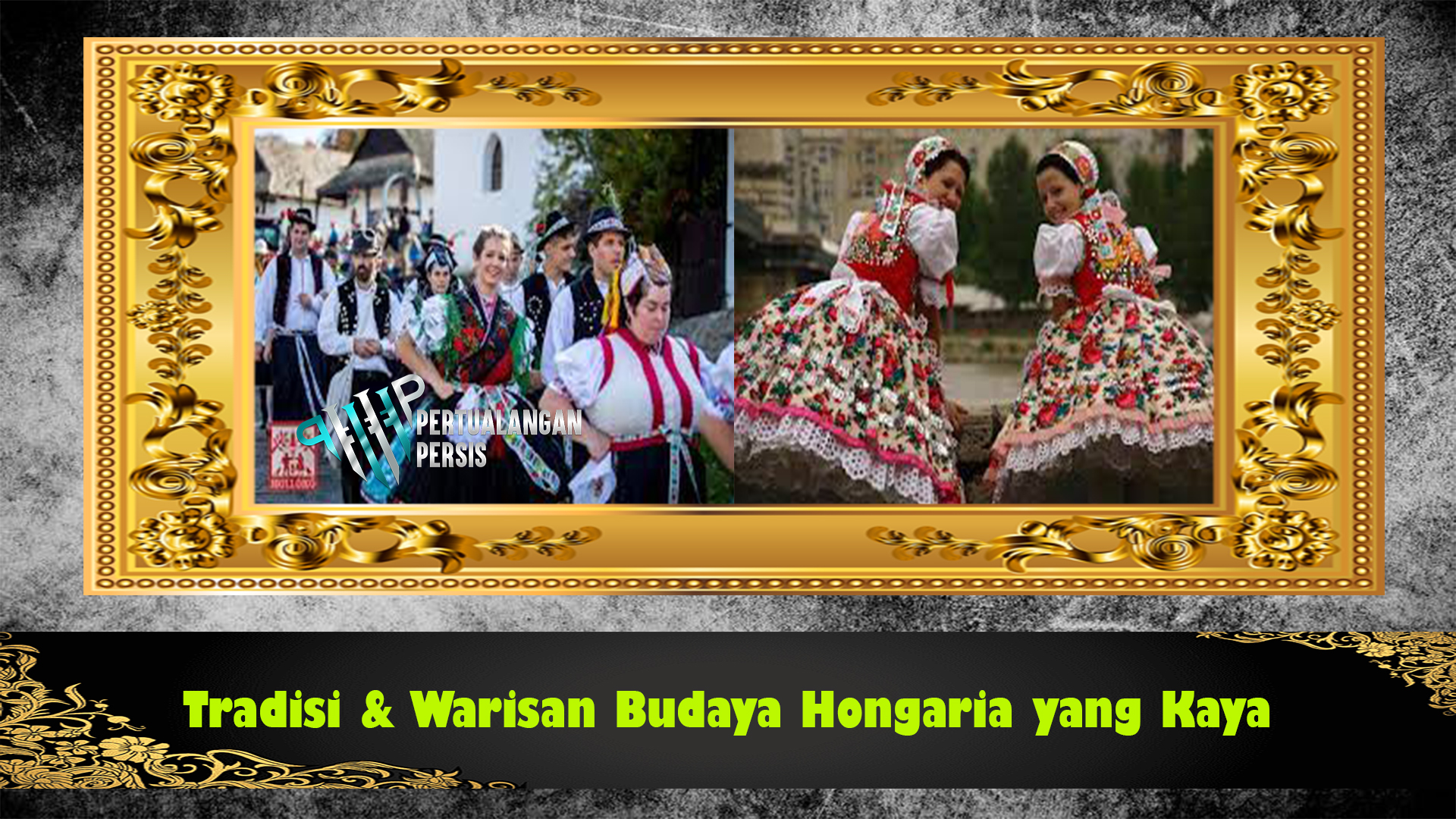 Tradisi & Warisan Budaya Hongaria yang Kaya
